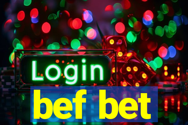 bef bet